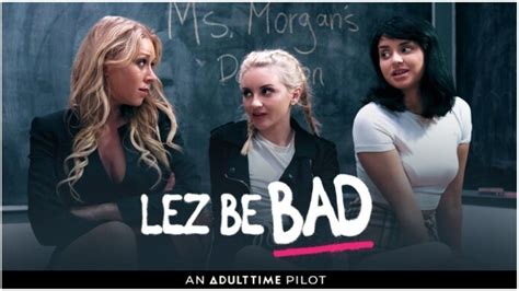 Adult Time Launches New Series 'Lez Be Bad' .